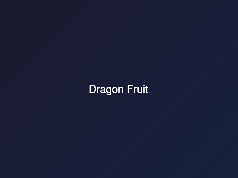 Dragon Fruit
